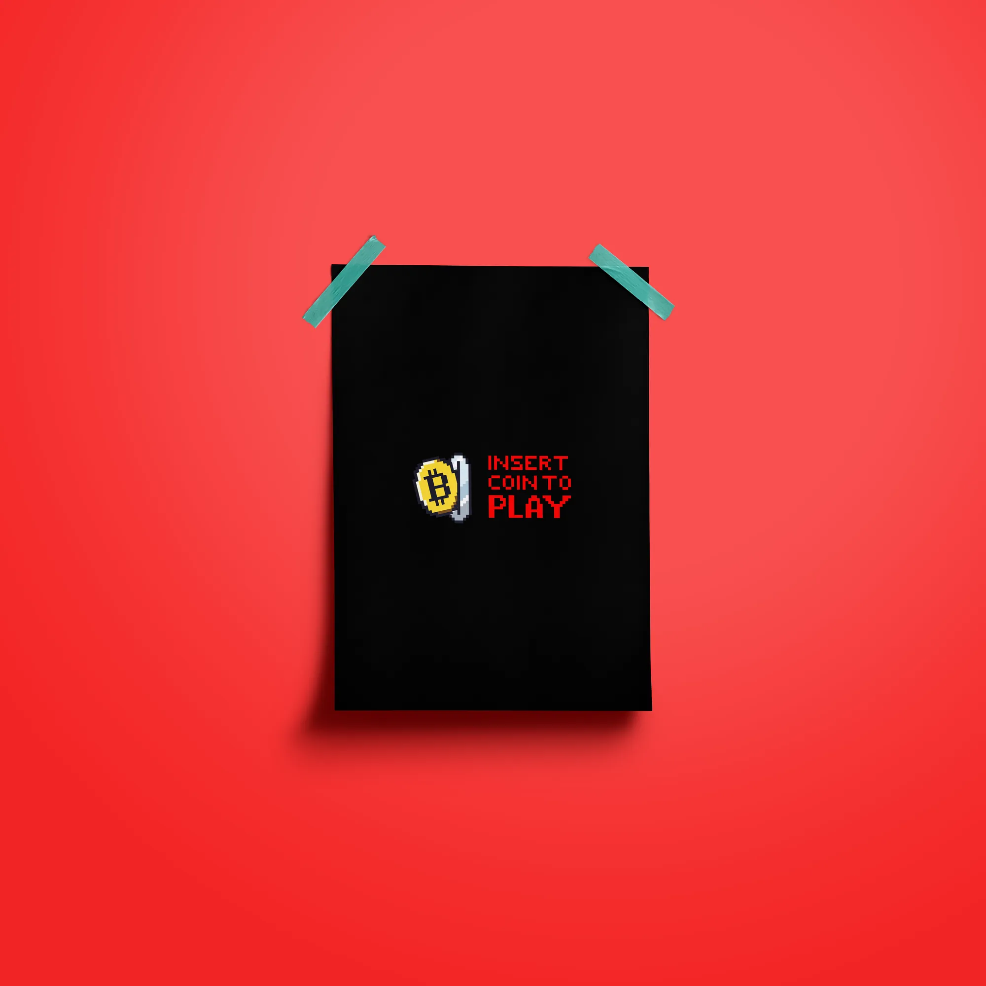 INSERT COIN TO PLAY poster taped to a red wall